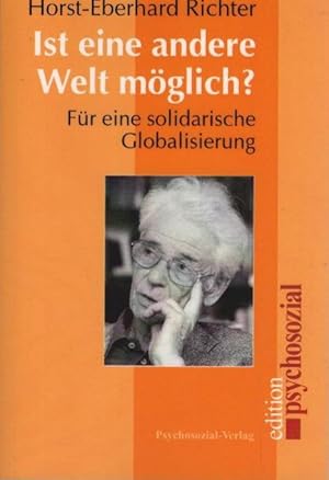 Seller image for Ist eine andere Welt mglich? : fr eine solidarische Globalisierung. Reihe "Edition psychosozial" for sale by Schrmann und Kiewning GbR