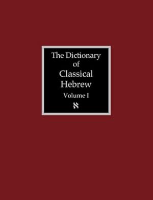 Image du vendeur pour The Dictionary of Classical Hebrew Volume 1 : Aleph mis en vente par AHA-BUCH GmbH