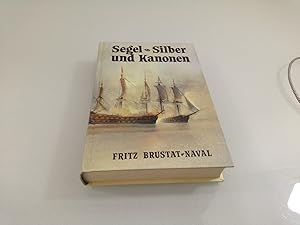 Bild des Verkufers fr Segel, Silber und Kanonen : d. Anson-story 1740 - 1744 Fritz Brustat-Naval zum Verkauf von SIGA eG