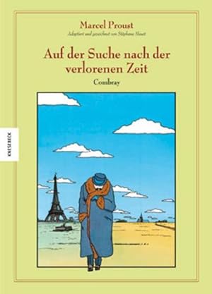 Bild des Verkufers fr Auf der Suche nach der verlorenen Zeit (Band I): Combray. Graphic Novel nach Marcel Proust zum Verkauf von Buchhandlung Loken-Books