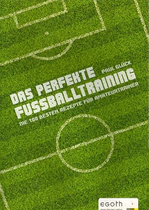 Das perfekte Fußballtraining