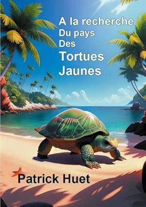 Bild des Verkufers fr A la recherche du pays des Tortues Jaunes zum Verkauf von AHA-BUCH GmbH