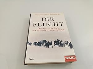 Seller image for Die Flucht : ber die Vertreibung der Deutschen aus dem Osten Stefan Aust ; Stephan Burgdorff (Hg.). Rudolf Augstein . for sale by SIGA eG