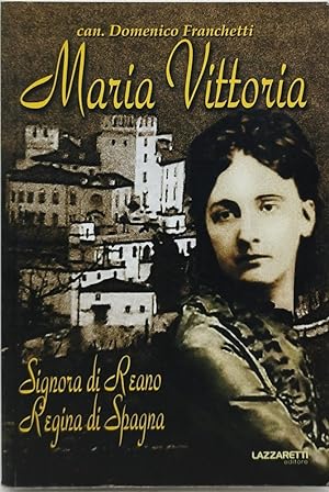 Seller image for maria vittoria signora di reano regina di spagna for sale by Luens di Marco Addonisio