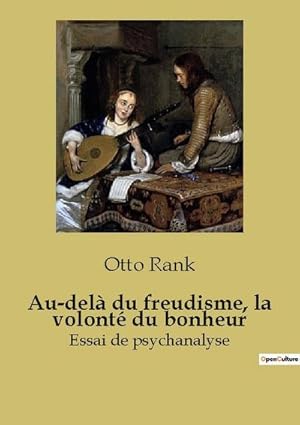 Image du vendeur pour Au-del du freudisme, la volont du bonheur mis en vente par BuchWeltWeit Ludwig Meier e.K.