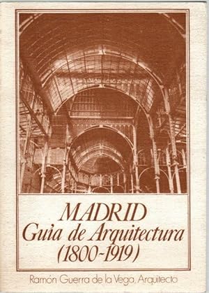 Bild des Verkufers fr Madrid. Gua de arquitectura (1800-1919) . zum Verkauf von Librera Astarloa