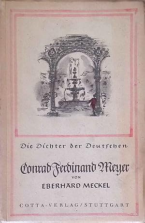 Conrad Ferdinand Meyer. Die Dichter der Deutschen.