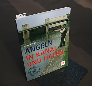 Seller image for Angeln in Kanal und Hafen. for sale by Antiquariat Hubertus von Somogyi-Erddy
