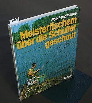 Seller image for Meisterfischern ber die Schulter geschaut. for sale by Antiquariat Hubertus von Somogyi-Erddy