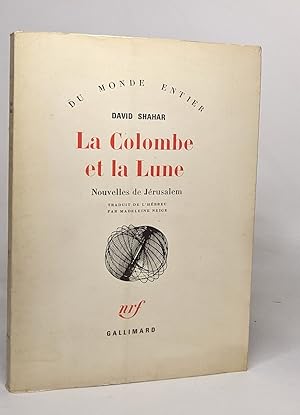 Seller image for La colombe et la lune - nouvelles de jrusalem for sale by crealivres