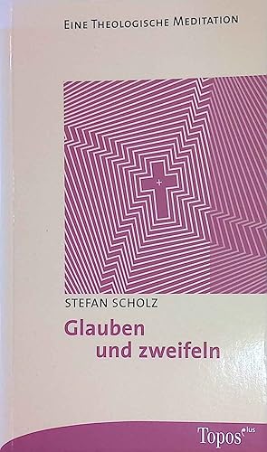 Seller image for Glauben und zweifeln : eine theologische Meditation. Topos-plus-Taschenbcher ; Bd. 594 for sale by books4less (Versandantiquariat Petra Gros GmbH & Co. KG)