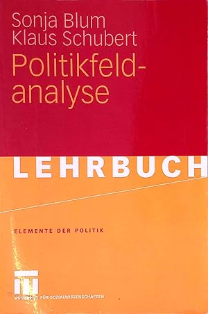 Seller image for Politikfeldanalyse. Elemente der Politik. Lehrbuch. for sale by books4less (Versandantiquariat Petra Gros GmbH & Co. KG)