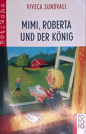 Bild des Verkufers fr Mimi, Roberta und der Knig. Rororo ; 20986: rororo Rotfuchs zum Verkauf von books4less (Versandantiquariat Petra Gros GmbH & Co. KG)