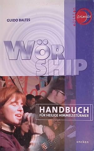 Imagen del vendedor de Wrship: Handbuch fr heilige Himmelsstrmer a la venta por books4less (Versandantiquariat Petra Gros GmbH & Co. KG)