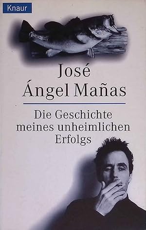 Seller image for Die Geschichte meines unheimlichen Erfolgs : Roman. for sale by books4less (Versandantiquariat Petra Gros GmbH & Co. KG)