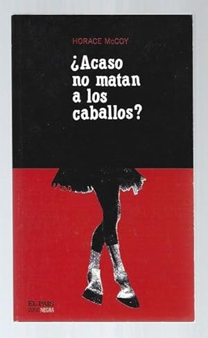 Imagen del vendedor de ACASO NO MATAN A LOS CABALLOS? a la venta por Desvn del Libro / Desvan del Libro, SL