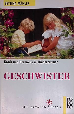Seller image for Geschwister : Krach und Harmonie im Kinderzimmer. Rororo ; 9316 : Mit Kindern leben for sale by books4less (Versandantiquariat Petra Gros GmbH & Co. KG)