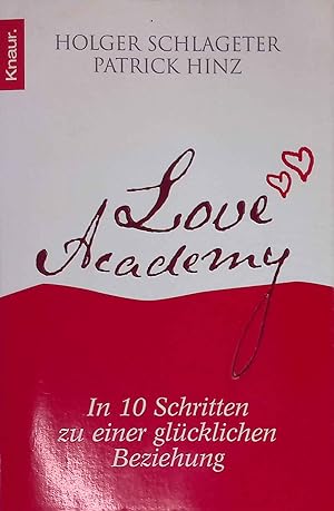 Bild des Verkufers fr Love academy : in 10 Schritten zu einer glcklichen Beziehung. Knaur ; 77863 zum Verkauf von books4less (Versandantiquariat Petra Gros GmbH & Co. KG)