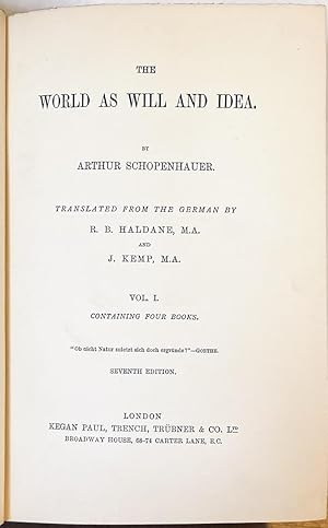 The World as Will and Idea (COMPLETE IN THREE VOLUMES): Schopenhauer, Arthur; Translated by R. B. ...