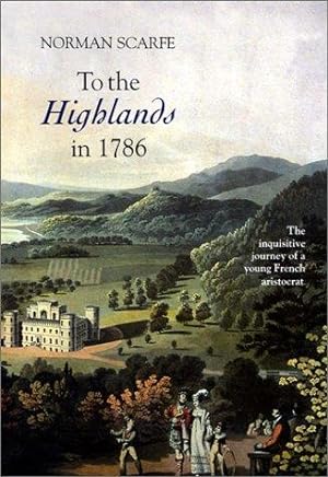 Seller image for To the Highlands in 1786: The Inquisitive Journey of a Young French Aristocrat (Modern History) for sale by WeBuyBooks