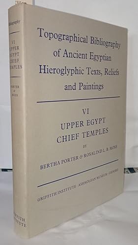 Immagine del venditore per Upper Egypt Chief temples VI ; Topographical Bibliography of Ancient Egyptian Hieroglyphic Texts Reliefs and Paintings venduto da Librairie Albert-Etienne