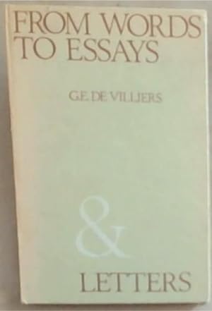 Seller image for From Words To Essays and Letters: A Comprehensive Guide to Paragraph, Essay and Letter Writing. For English and Afrikaans Speaking Students (Standard 8,9 and 10) for sale by Chapter 1
