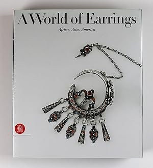 Seller image for A World of Earrings Africa, Asia, America from the Ghysels Collection for sale by Gotcha By The Books