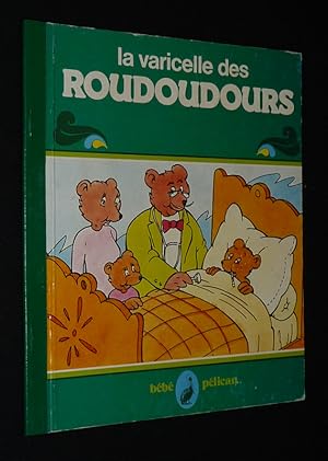 Bild des Verkufers fr La Varicelle des Roudoudours zum Verkauf von Abraxas-libris