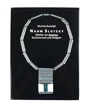 Naum Slutzky Meister am Bauhaus Goldschmied und Designer (German Edition)