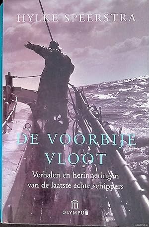 Seller image for De voorbije vloot: verhalen en herinneringen van de laatste echte schippers for sale by Klondyke