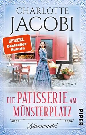 Die Patisserie am Münsterplatz - Zeitenwandel : Roman Charlotte Jacobi