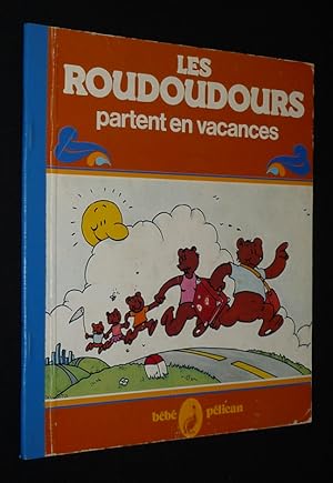Bild des Verkufers fr Les Roudoudours partent en vacances zum Verkauf von Abraxas-libris