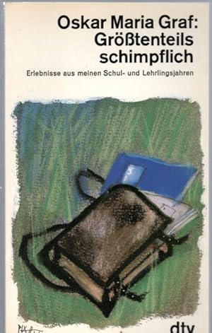 Bild des Verkufers fr Grtenteils schimpflich: Erlebnisse aus meinen Schul- und Lehrlingsjahren zum Verkauf von Antiquariat Jterbook, Inh. H. Schulze