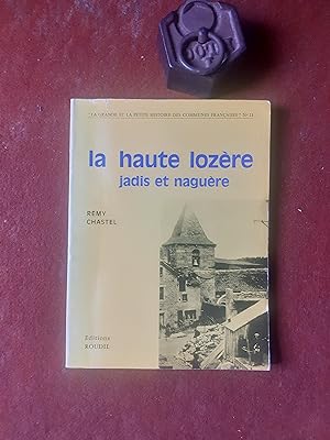 Bild des Verkufers fr La Haute Lozre - Jadis et nagure zum Verkauf von Librairie de la Garenne