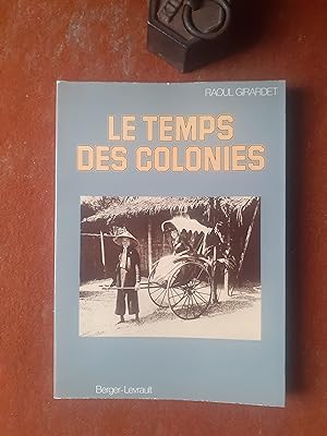 Image du vendeur pour Le temps des colonies mis en vente par Librairie de la Garenne