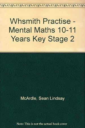 Imagen del vendedor de WHSmith Practise - Mental Maths 10-11 Years Key Stage 2 a la venta por WeBuyBooks