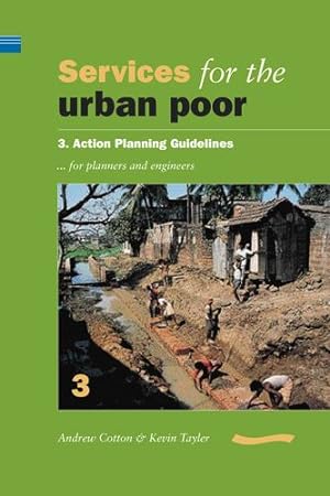 Seller image for Services for the Urban Poor: Section 3. Action Planning Guidelines for Planners and Engineers by Cotton, Andrew [Paperback ] for sale by booksXpress