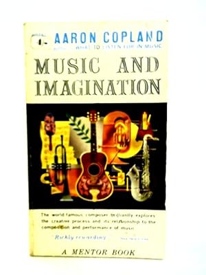 Bild des Verkufers fr Music and imagination: Charles Eliot Norton lectures, 1951-1952 zum Verkauf von World of Rare Books