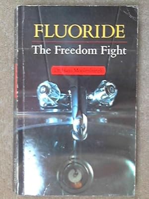 Seller image for Fluoride: The Freedom Fight for sale by WeBuyBooks