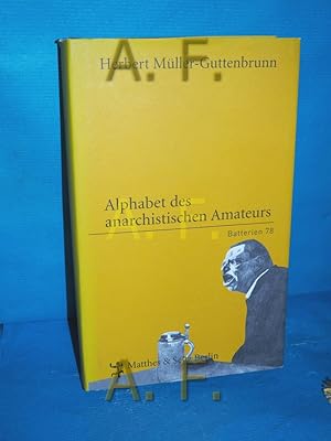 Seller image for Alphabet des anarchistischen Amateurs (Batterien 78) for sale by Antiquarische Fundgrube e.U.