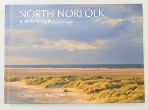 North Norfolk: A Landscape Guide (Graham Dunn Photography)