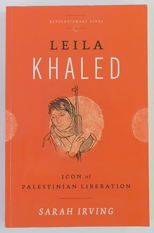 Immagine del venditore per Leila Khaled: Icon of Palestinian Liberation venduto da PsychoBabel & Skoob Books