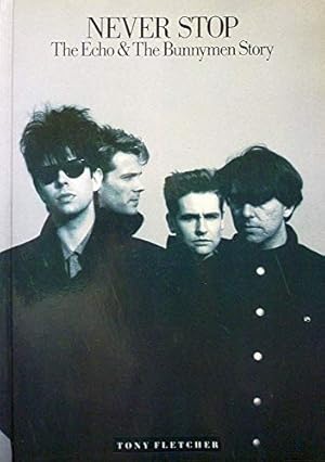 Bild des Verkufers fr Never Stop: Official "Echo and the Bunnymen" Biography zum Verkauf von WeBuyBooks