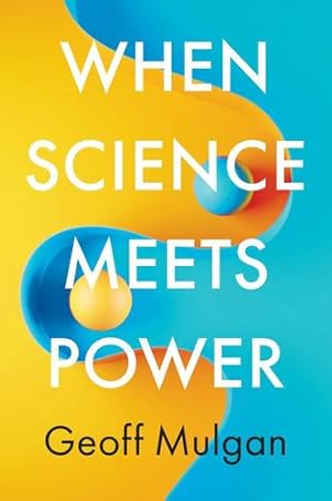 Seller image for When Science Meets Power by Mulgan, Geoff [Hardcover ] for sale by booksXpress