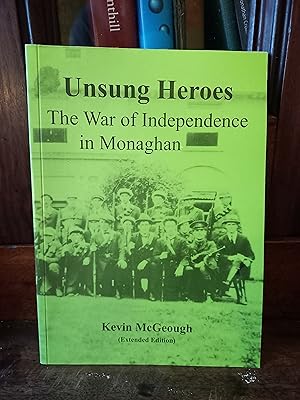 Bild des Verkufers fr Unsung Heroes: The War of Independence in Monaghan zum Verkauf von Temple Bar Bookshop