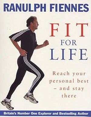 Imagen del vendedor de Fit For Life: Reach Your Personal Best and Stay There a la venta por WeBuyBooks