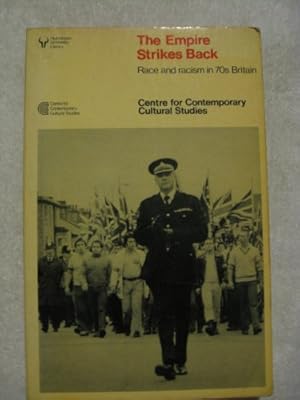 Bild des Verkufers fr The Empire Strikes Back: Race and Racism in 70's Britain (Hutchinson University Library) zum Verkauf von WeBuyBooks