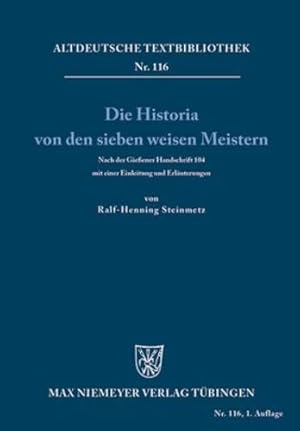 Imagen del vendedor de Die Historia von den sieben weisen Meistern und dem Kaiser Diocletianus: Nach der Gie ener Handschrift 104 mit einer Einleitung und Erläuterungen (Altdeutsche Textbibliothek, 116) (German Edition) [Perfect Paperback ] a la venta por booksXpress