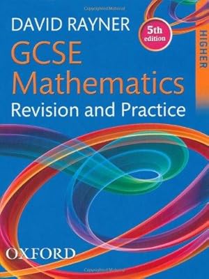 Imagen del vendedor de GCSE Mathematics Revision and Practice: Higher Student Book a la venta por WeBuyBooks