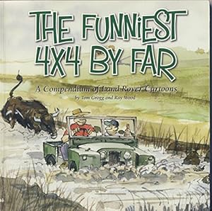 Seller image for The Funniest 4x4 by Far: A Compendium of Land Rover Cartoons for sale by WeBuyBooks